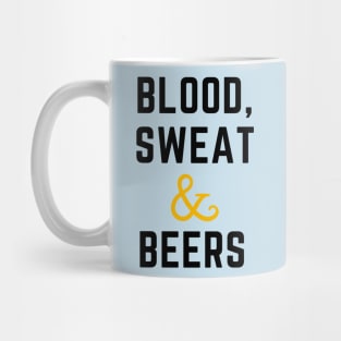 Blood sweat and beers Mug